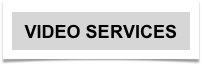 VIDEO SERVICES