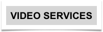 VIDEO SERVICES